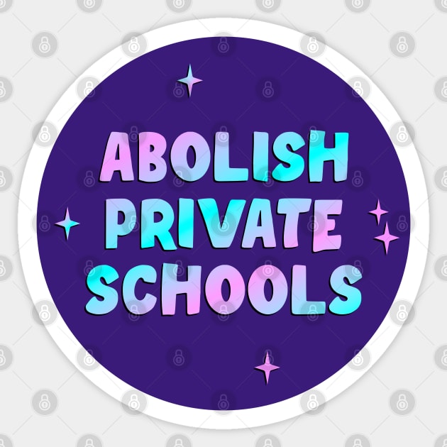 Abolish Private Schools Sticker by Football from the Left